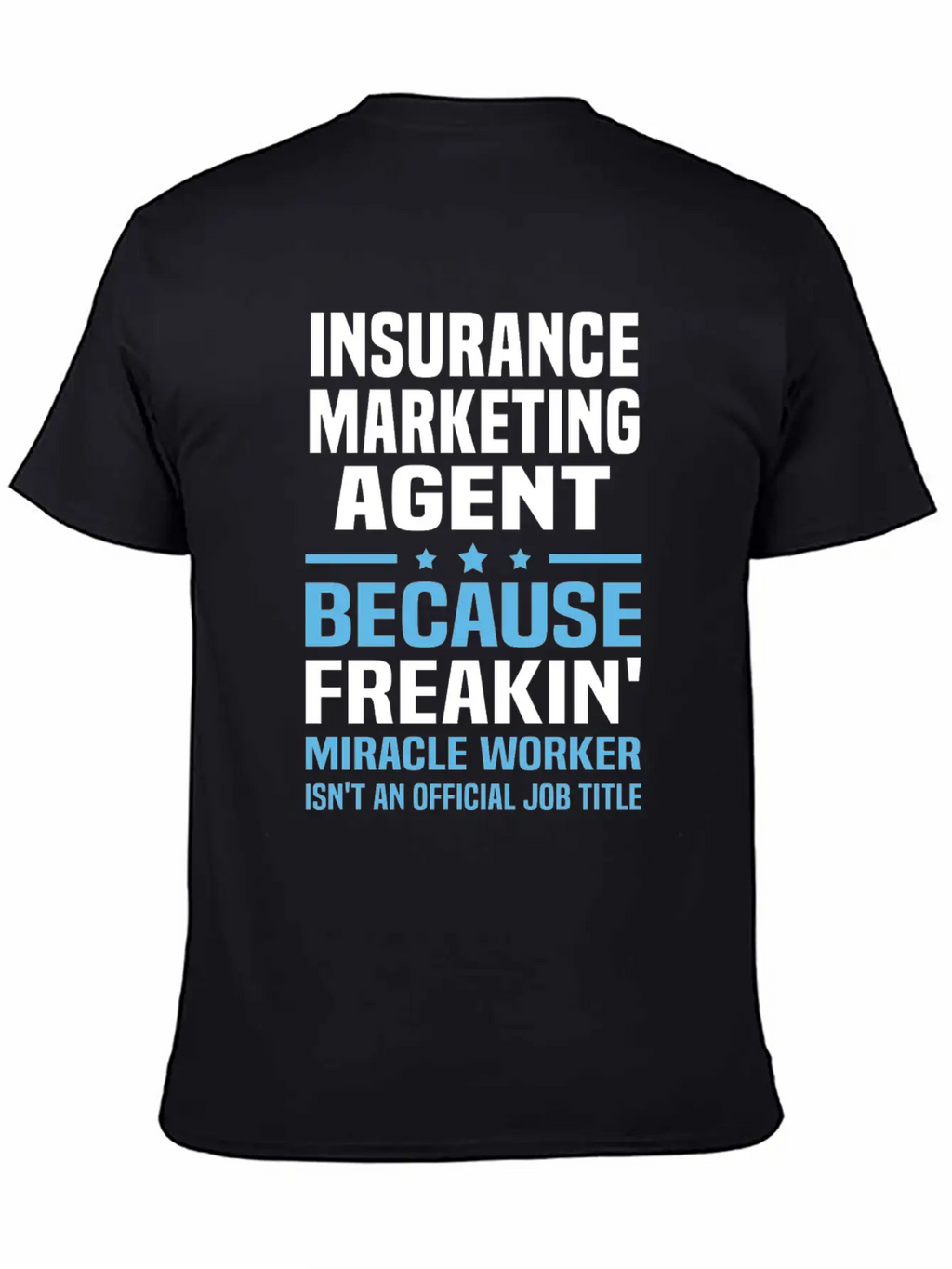 Insurance Marketing Agent Casual Graphic T-Shirt – Simple And Comfortable Daily Wear