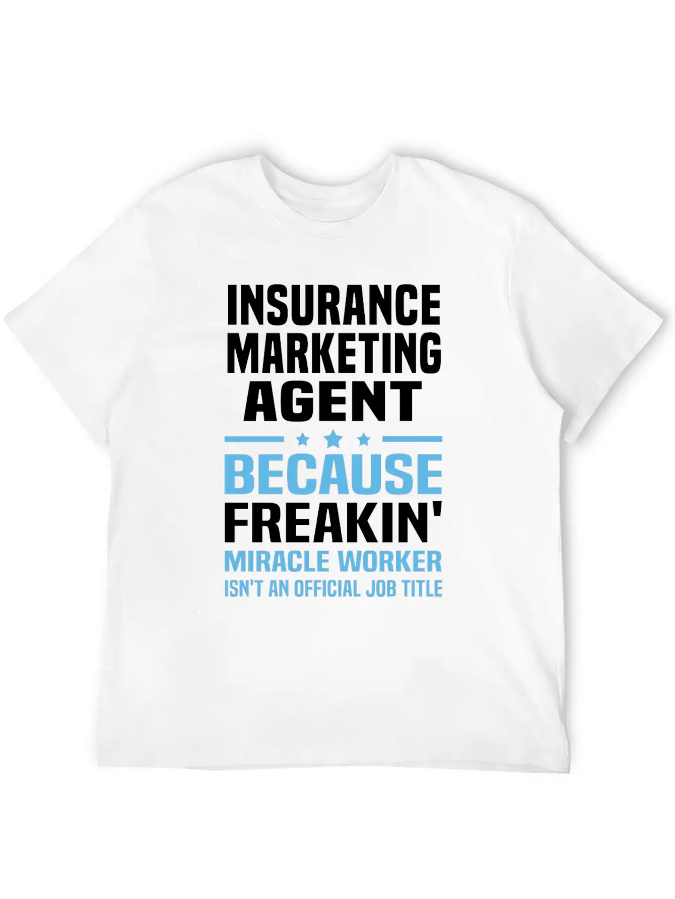 Insurance Marketing Agent Casual Graphic T-Shirt – Simple And Comfortable Daily Wear