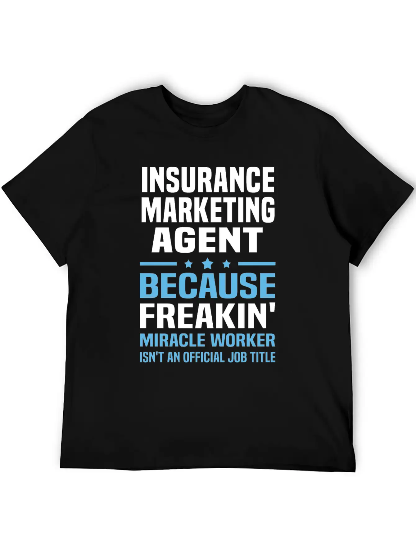Insurance Marketing Agent Casual Graphic T-Shirt – Simple And Comfortable Daily Wear