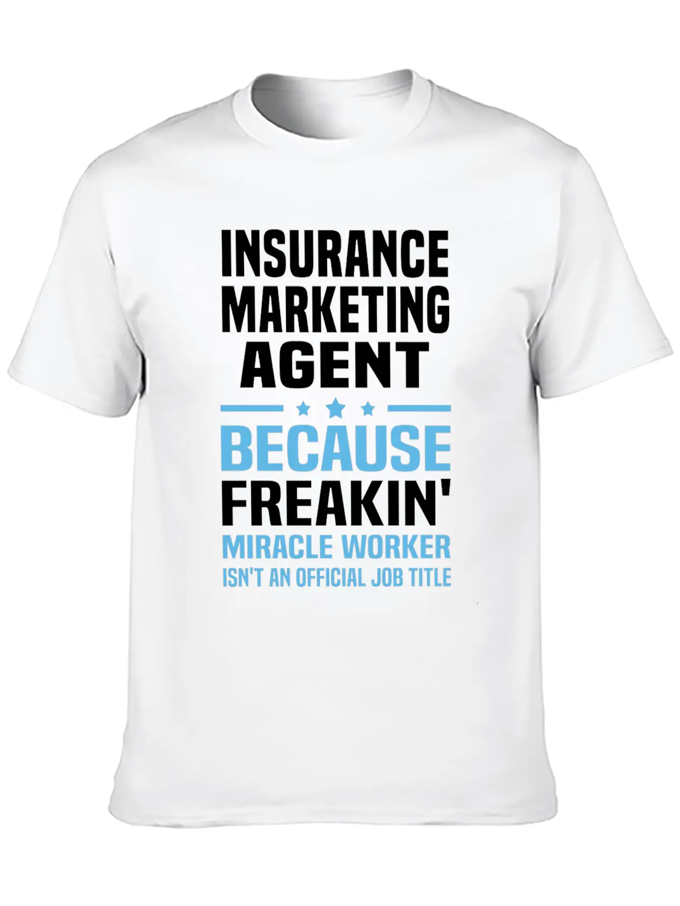Insurance Marketing Agent Casual Graphic T-Shirt – Simple And Comfortable Daily Wear
