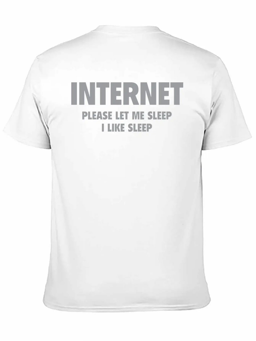 Internet Please Let Me Sleep, I Like Sleep Breathable Soft Cotton T-Shirt – Timeless Casual Look