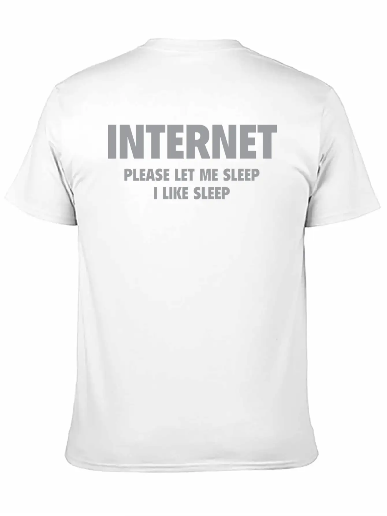 Internet Please Let Me Sleep, I Like Sleep Breathable Soft Cotton T-Shirt – Timeless Casual Look