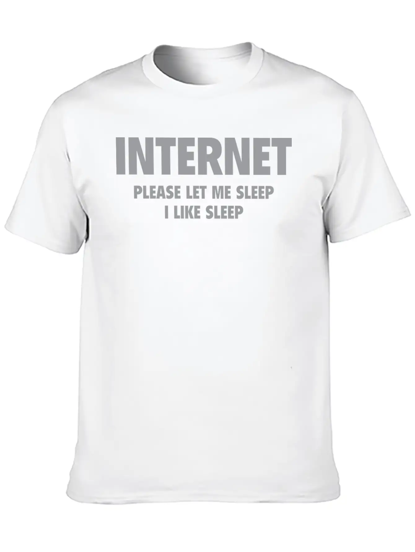 Internet Please Let Me Sleep, I Like Sleep Breathable Soft Cotton T-Shirt – Timeless Casual Look