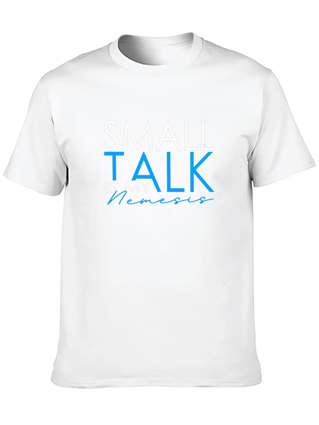 INTJ Small Talk Is My Nemesis Unisex Short Sleeve Soft Cotton T-Shirt – Casual Everyday Wear
