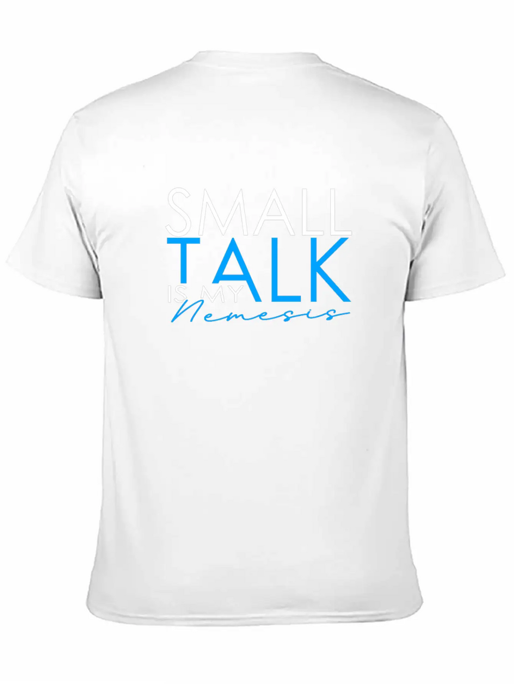 INTJ Small Talk Is My Nemesis Unisex Short Sleeve Soft Cotton T-Shirt – Casual Everyday Wear