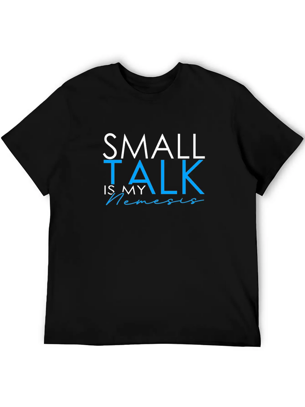 INTJ Small Talk Is My Nemesis Unisex Short Sleeve Soft Cotton T-Shirt – Casual Everyday Wear