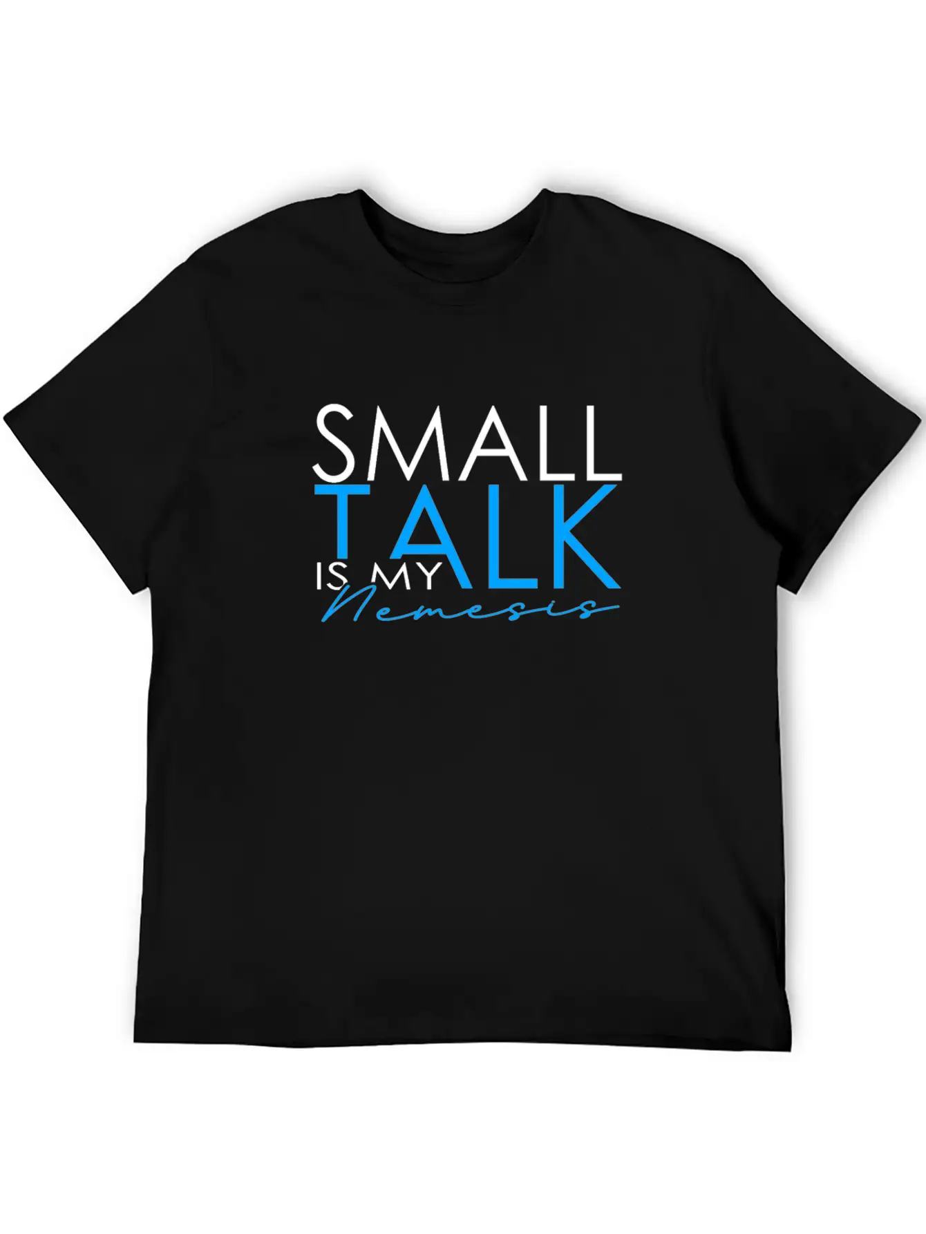 INTJ Small Talk Is My Nemesis Unisex Short Sleeve Soft Cotton T-Shirt – Casual Everyday Wear