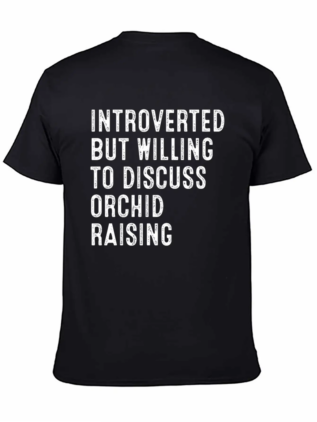 Introverted But Willing To Discuss Orchid Raising Unisex Casual T-Shirt – Clean Design For Daily Comfort