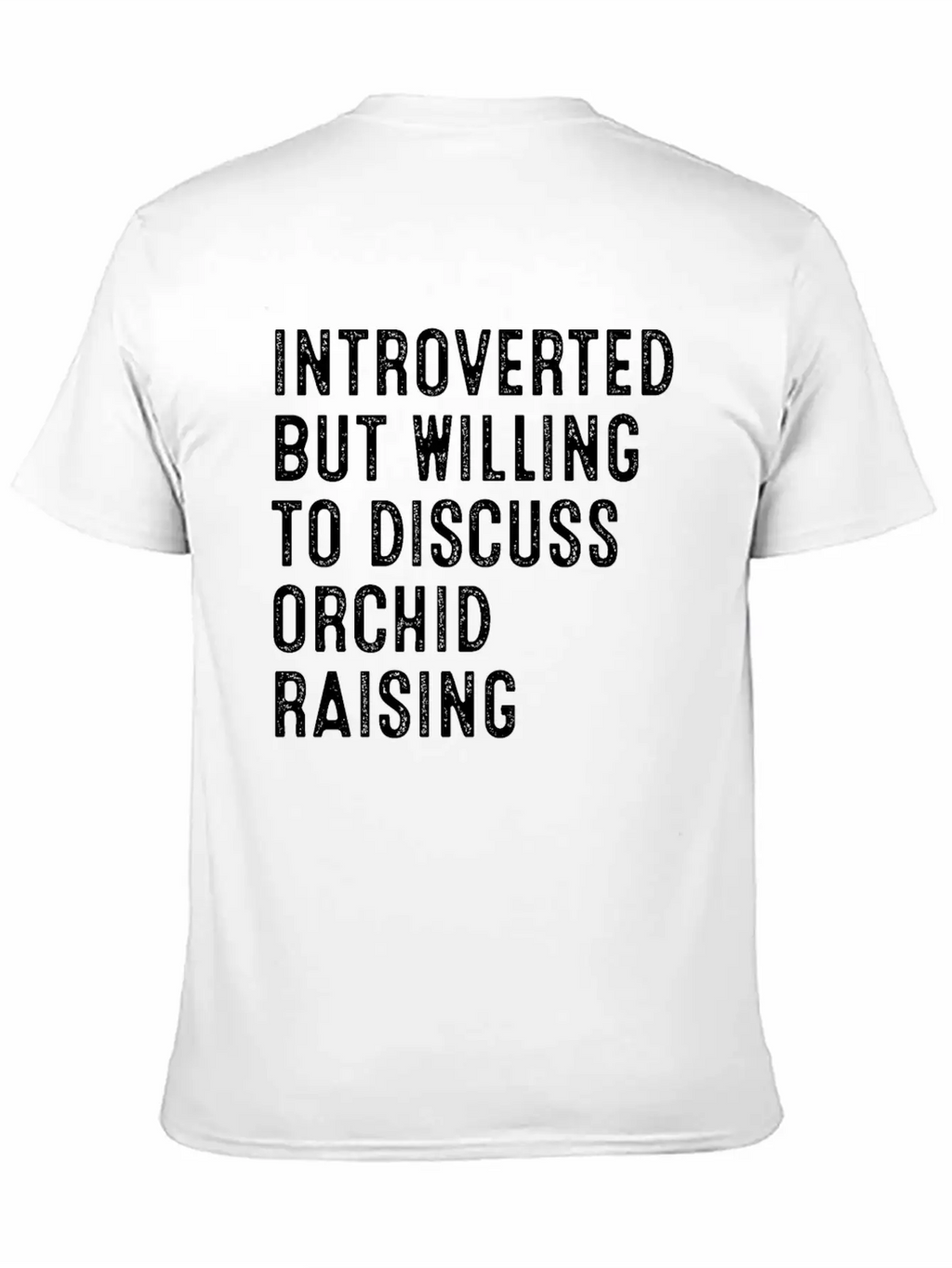 Introverted But Willing To Discuss Orchid Raising Unisex Casual T-Shirt – Clean Design For Daily Comfort
