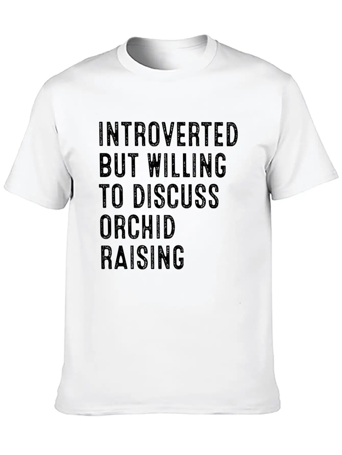 Introverted But Willing To Discuss Orchid Raising Unisex Casual T-Shirt – Clean Design For Daily Comfort
