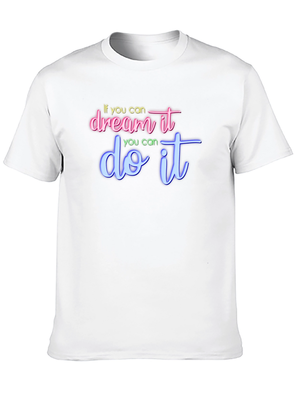 Dream It Do It Graphic Tee