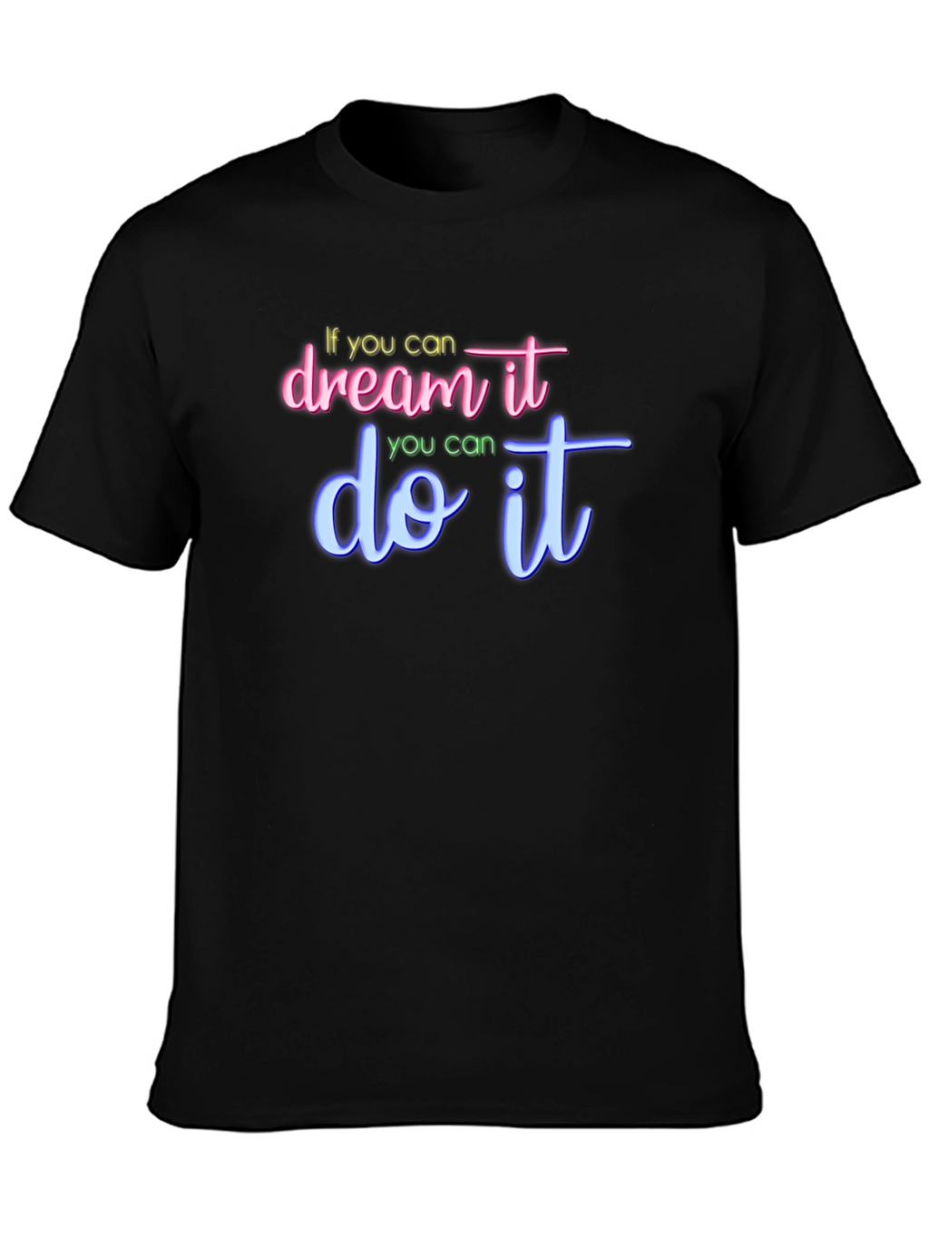 Dream It Do It Graphic Tee