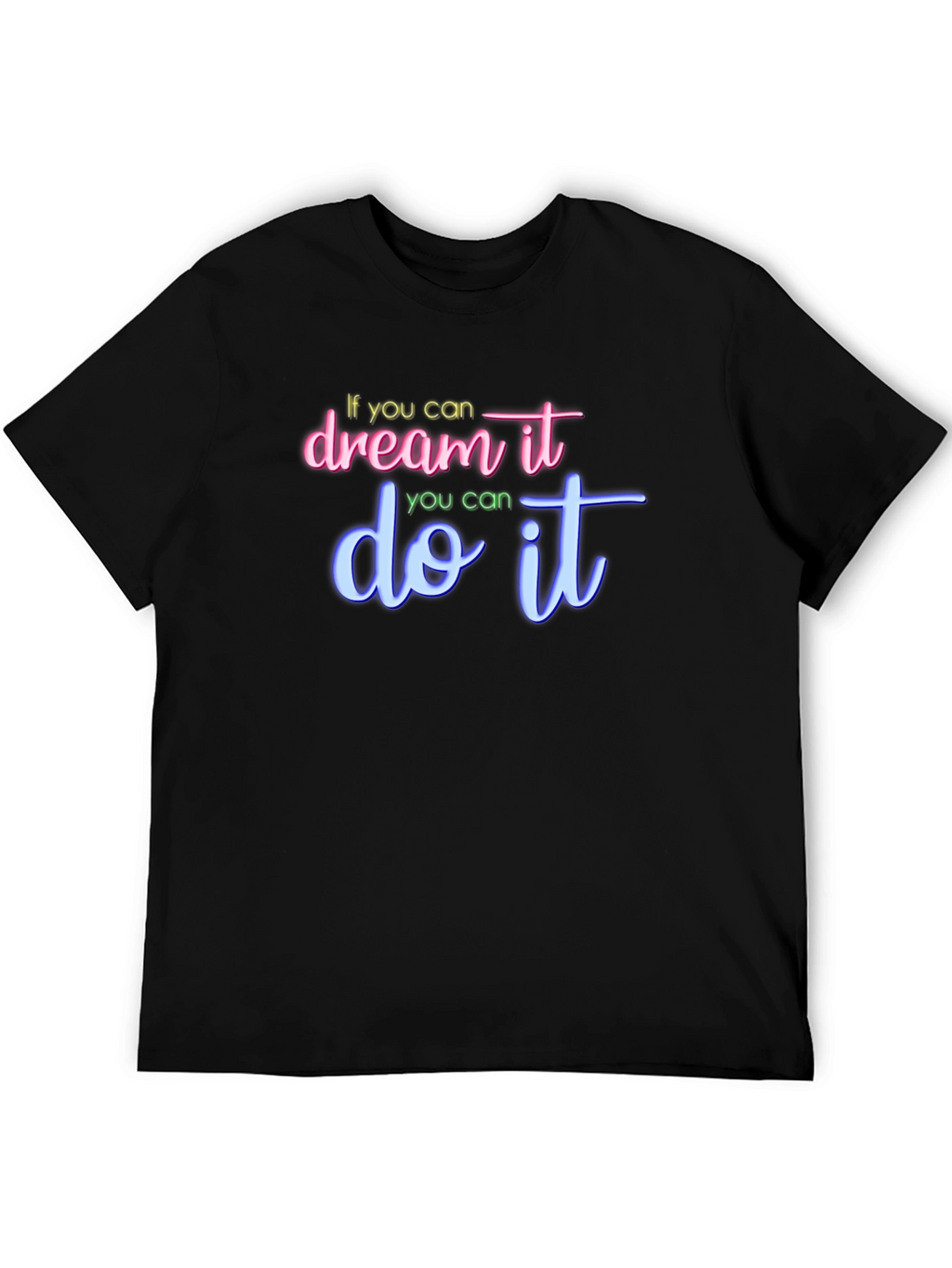 Dream It Do It Graphic Tee
