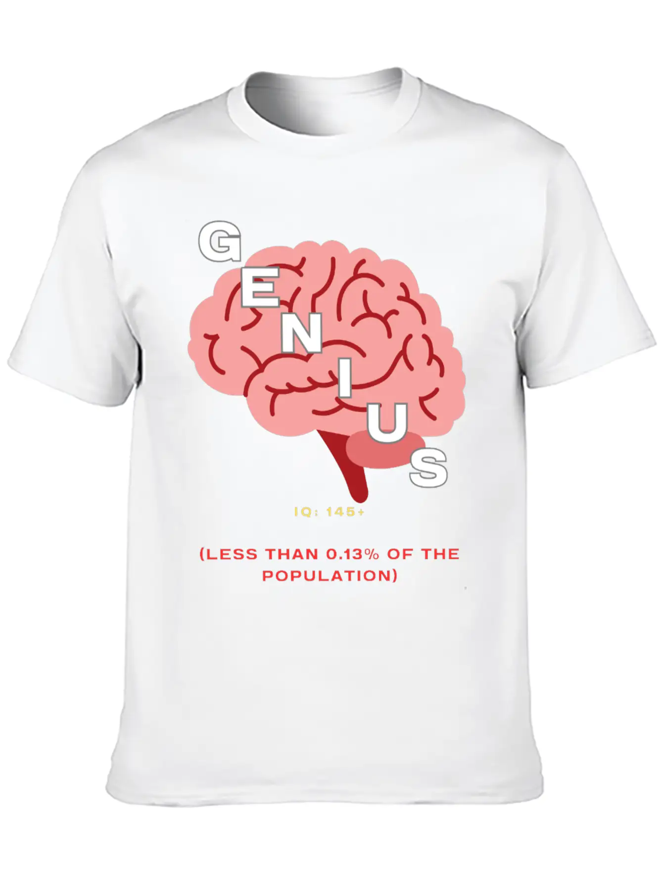 IQ 145plus Genius - Intelligence Quotient Casual Graphic T-Shirt – Simple And Comfortable Daily Wear