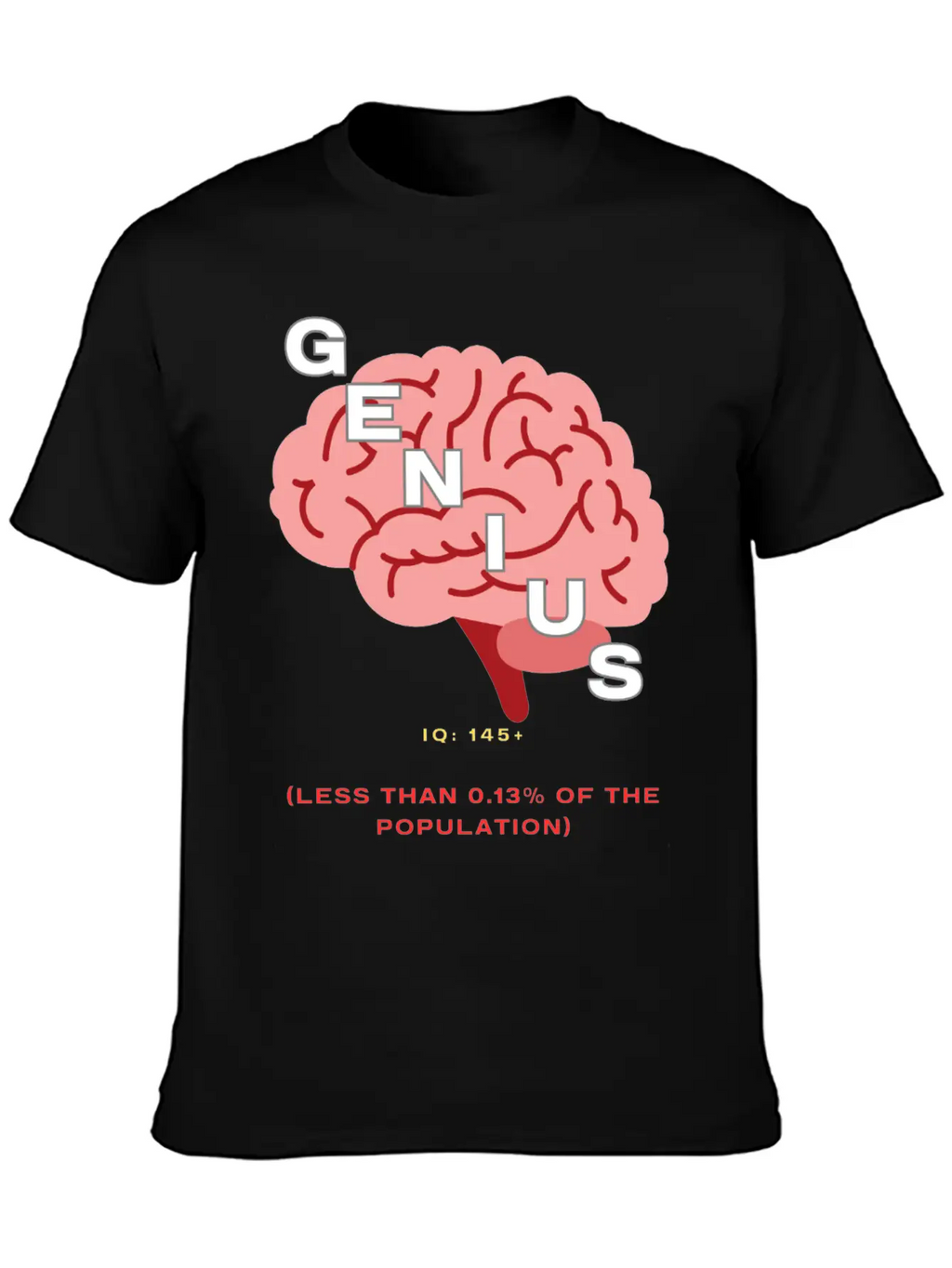 IQ 145plus Genius - Intelligence Quotient Casual Graphic T-Shirt – Simple And Comfortable Daily Wear