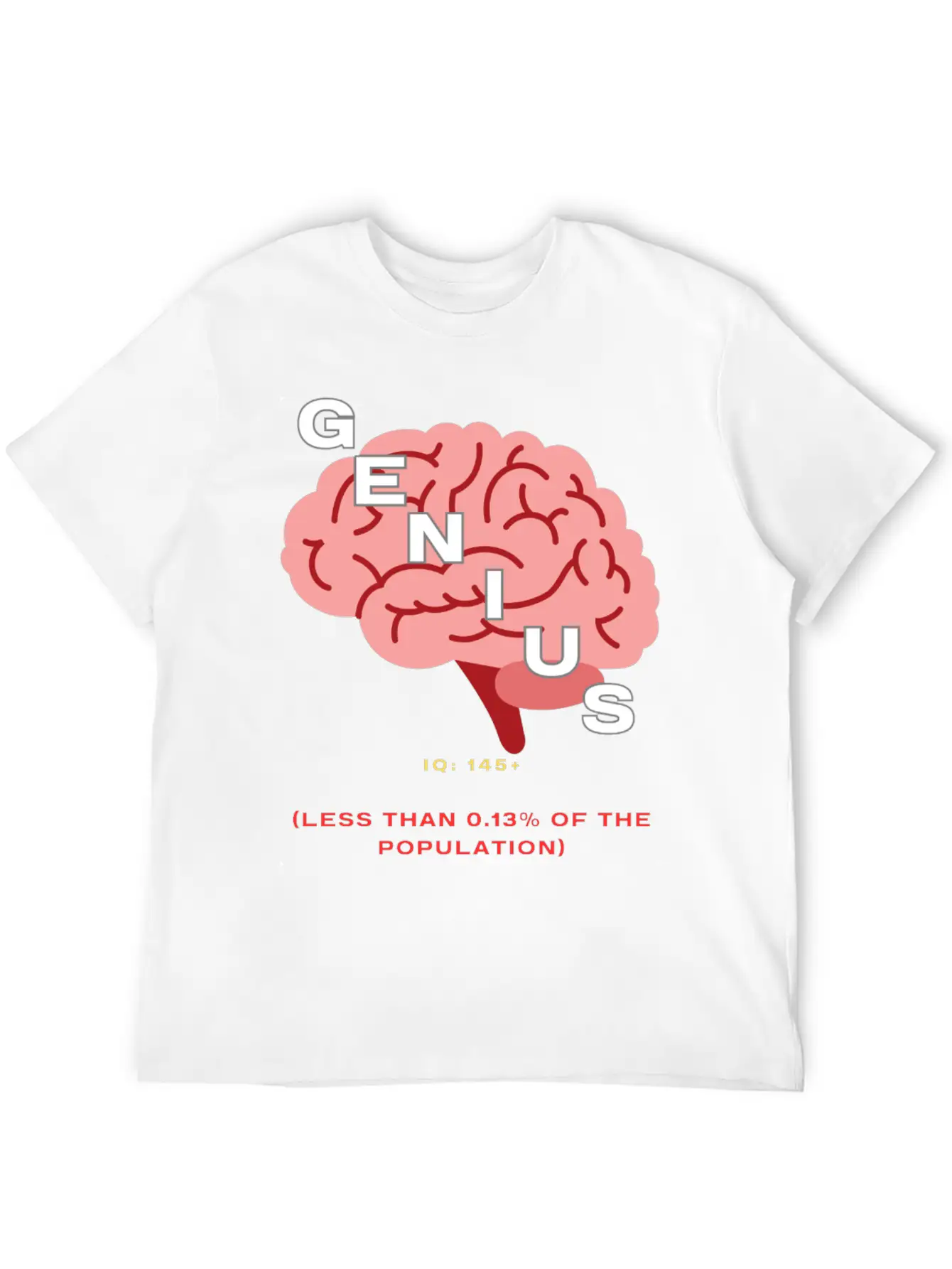 IQ 145plus Genius - Intelligence Quotient Casual Graphic T-Shirt – Simple And Comfortable Daily Wear