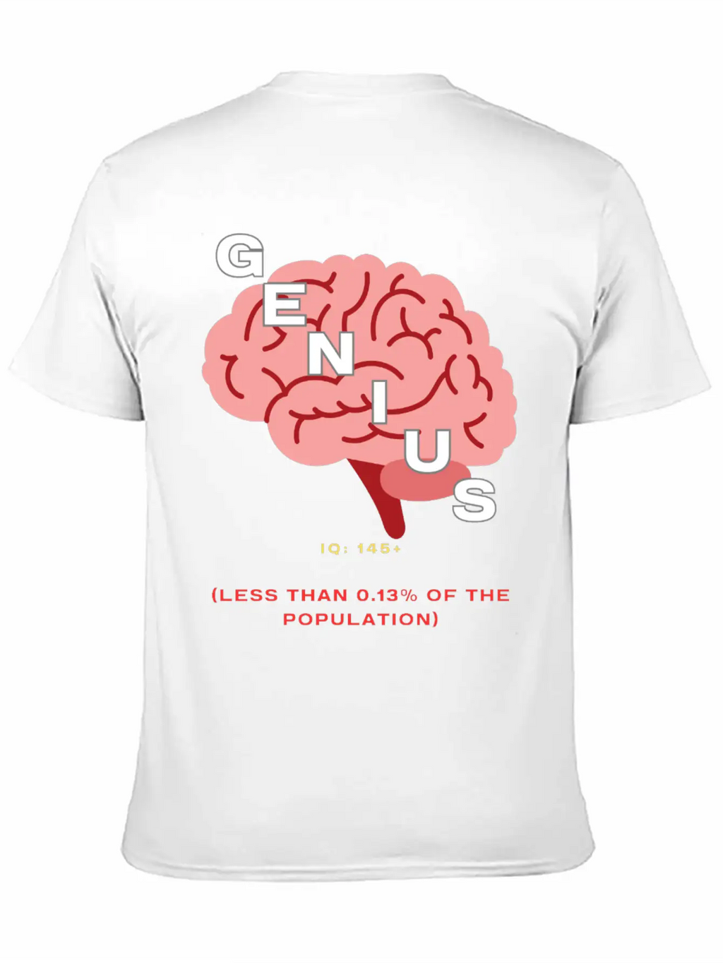 IQ 145plus Genius - Intelligence Quotient Casual Graphic T-Shirt – Simple And Comfortable Daily Wear