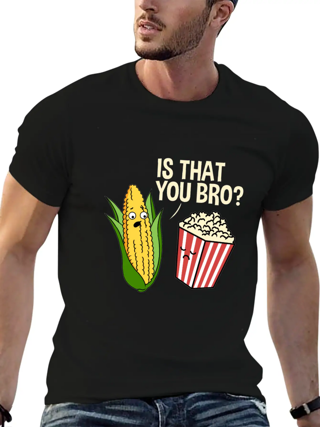 Is That You Bro Popcorn Stylish Everyday T-Shirt – Unisex Basic Cotton Tee