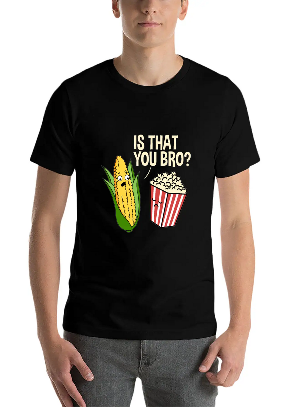 Is That You Bro Popcorn Stylish Everyday T-Shirt – Unisex Basic Cotton Tee