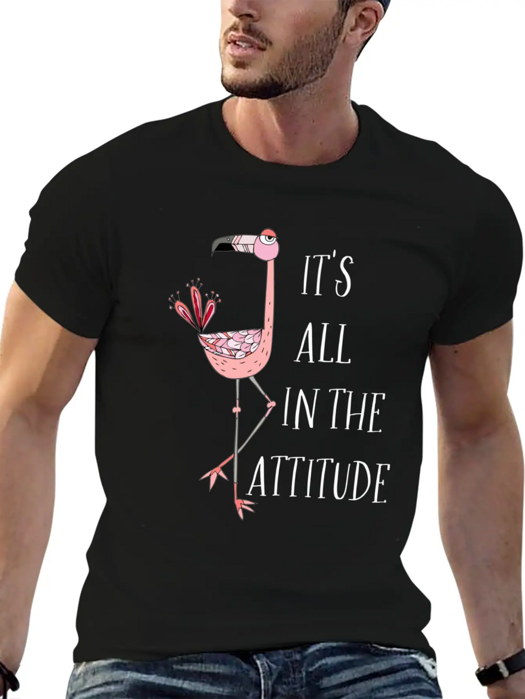 It S All In The Attitude Pink Flamingo Unisex Short Sleeve Soft Cotton T-Shirt – Casual Everyday Wear