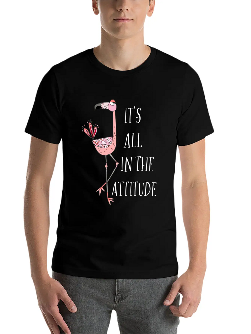 It S All In The Attitude Pink Flamingo Unisex Short Sleeve Soft Cotton T-Shirt – Casual Everyday Wear