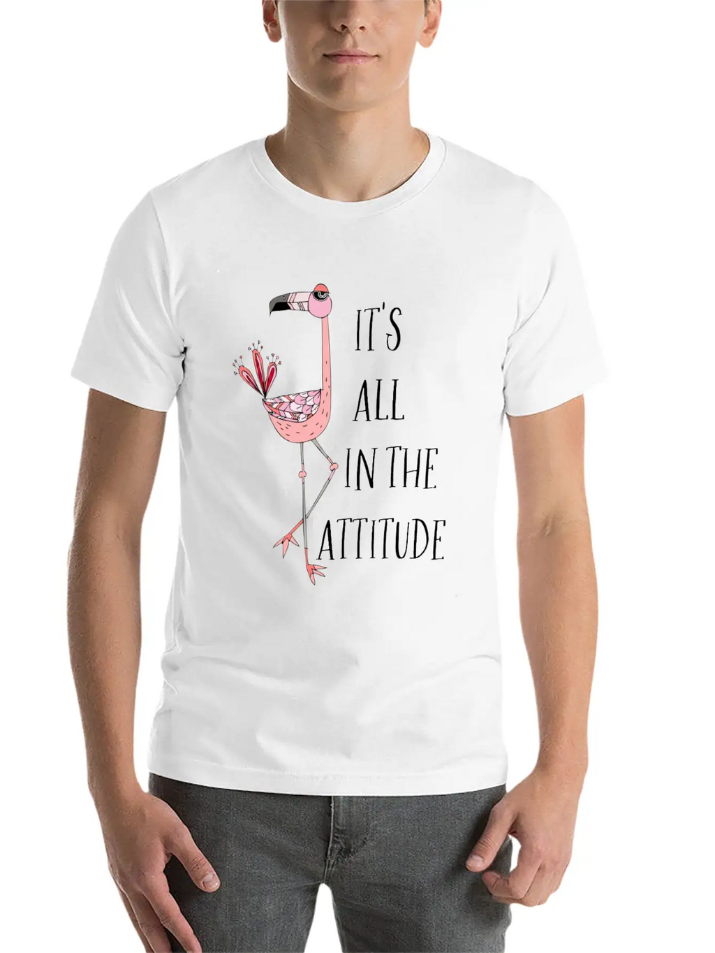 It S All In The Attitude Pink Flamingo Unisex Short Sleeve Soft Cotton T-Shirt – Casual Everyday Wear