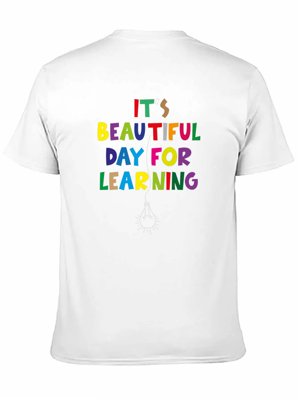 It S Beautiful Day For Learning Unisex Short Sleeve Soft Cotton T-Shirt – Casual Everyday Wear