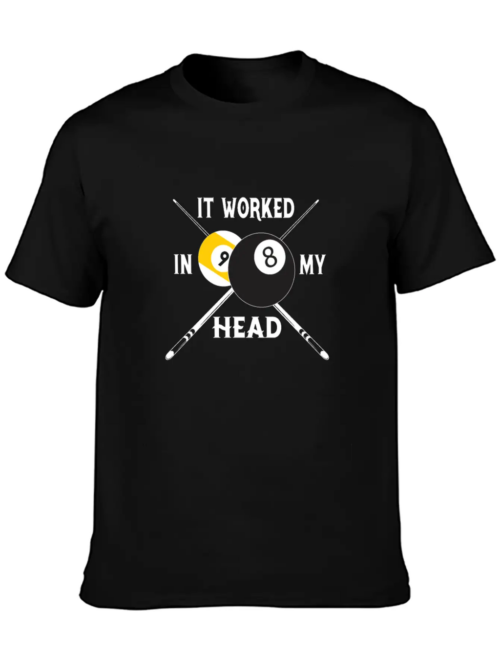 It Worked In My Head Billiards Pool Player Gift Unisex Casual T-Shirt – Clean Design For Daily Comfort
