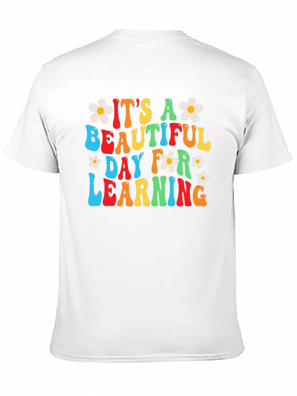 It's A Beautiful Day For Learning Unisex Casual T-Shirt – Clean Design For Daily Comfort