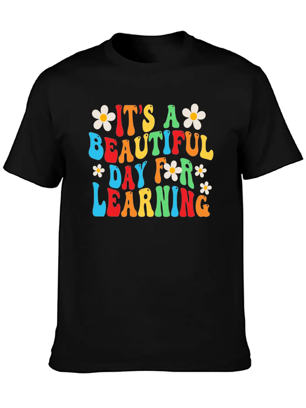 It's A Beautiful Day For Learning Unisex Casual T-Shirt – Clean Design For Daily Comfort