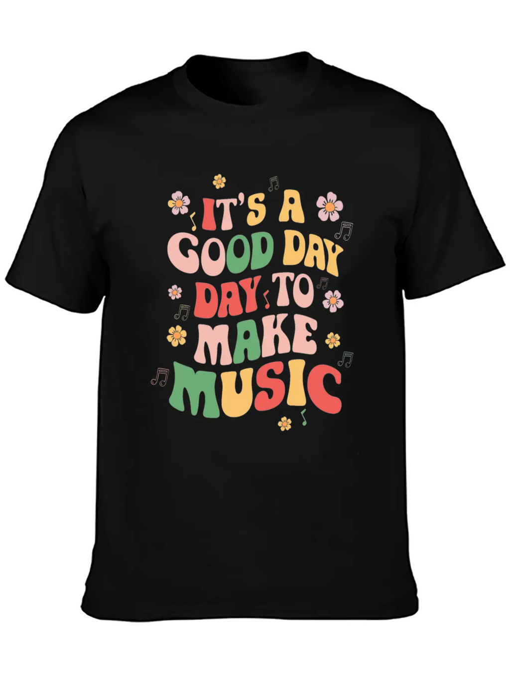 It's A Good Day To Make Music Unisex Casual T-Shirt – Clean Design For Daily Comfort