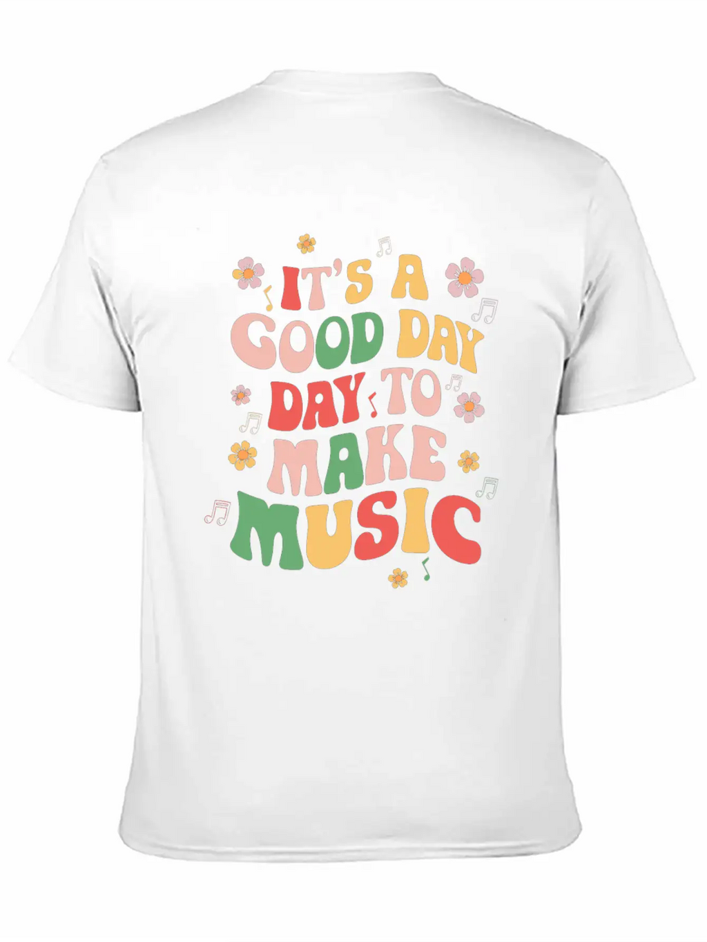 It's A Good Day To Make Music Unisex Casual T-Shirt – Clean Design For Daily Comfort