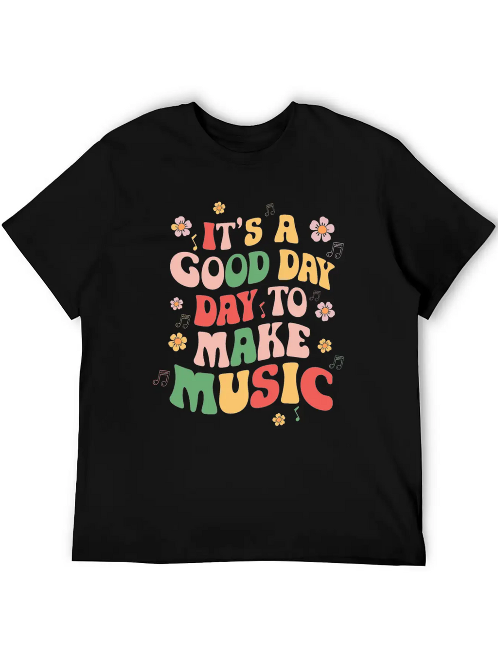 It's A Good Day To Make Music Unisex Casual T-Shirt – Clean Design For Daily Comfort