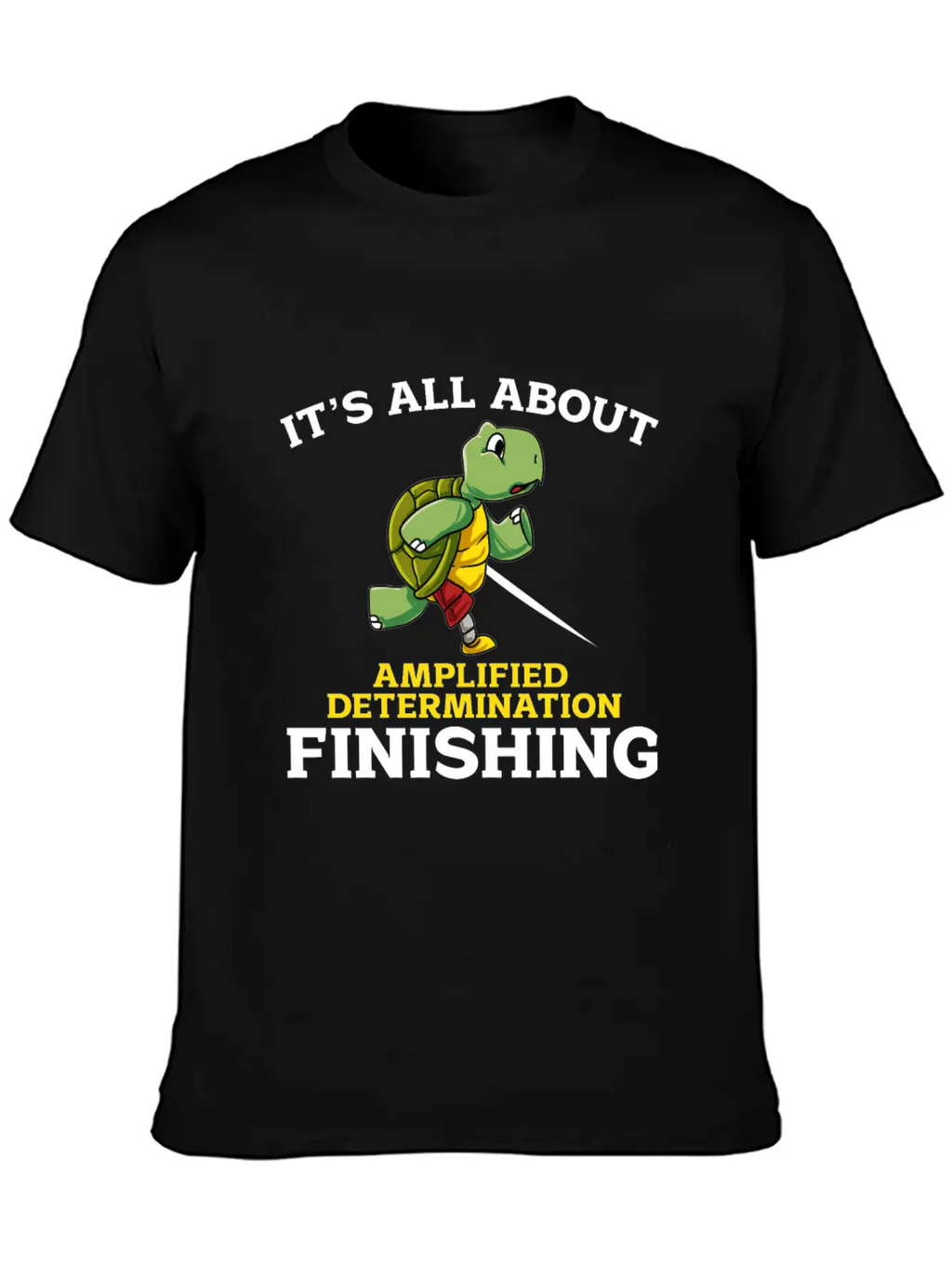 Its All About Amplified Determination Finishing Unisex Casual T-Shirt – Clean Design For Daily Comfort