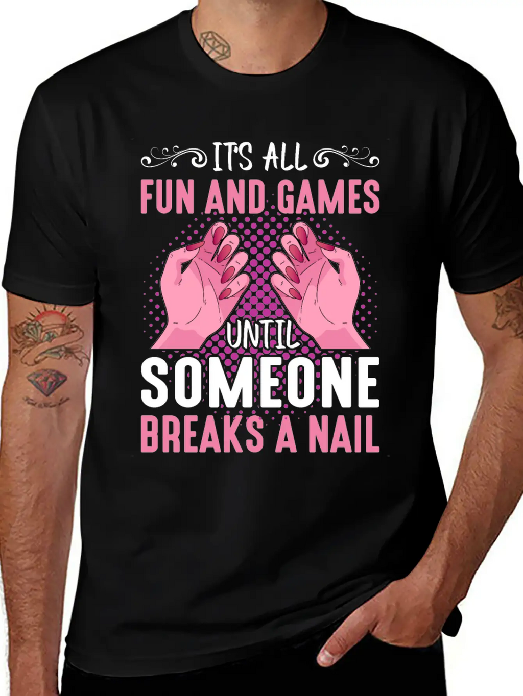 Its All Fun And Games Until Someone Breaks A Nail Stylish Everyday T-Shirt – Unisex Basic Cotton Tee