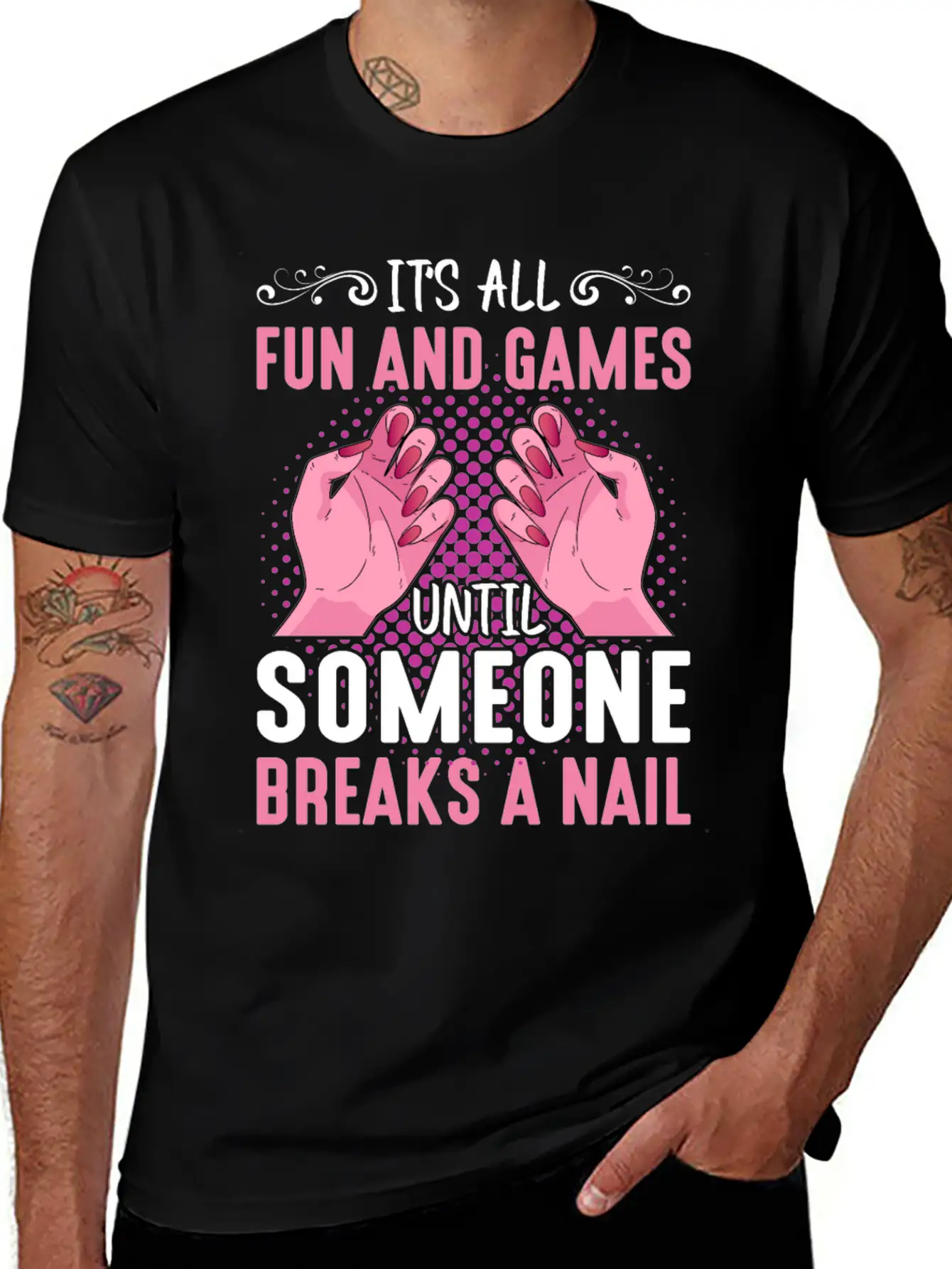 Its All Fun And Games Until Someone Breaks A Nail Stylish Everyday T-Shirt – Unisex Basic Cotton Tee