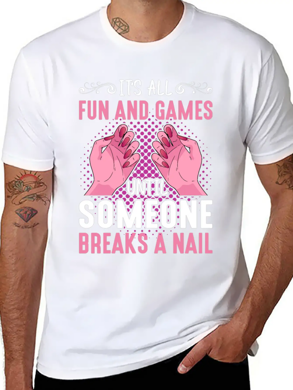 Its All Fun And Games Until Someone Breaks A Nail Stylish Everyday T-Shirt – Unisex Basic Cotton Tee