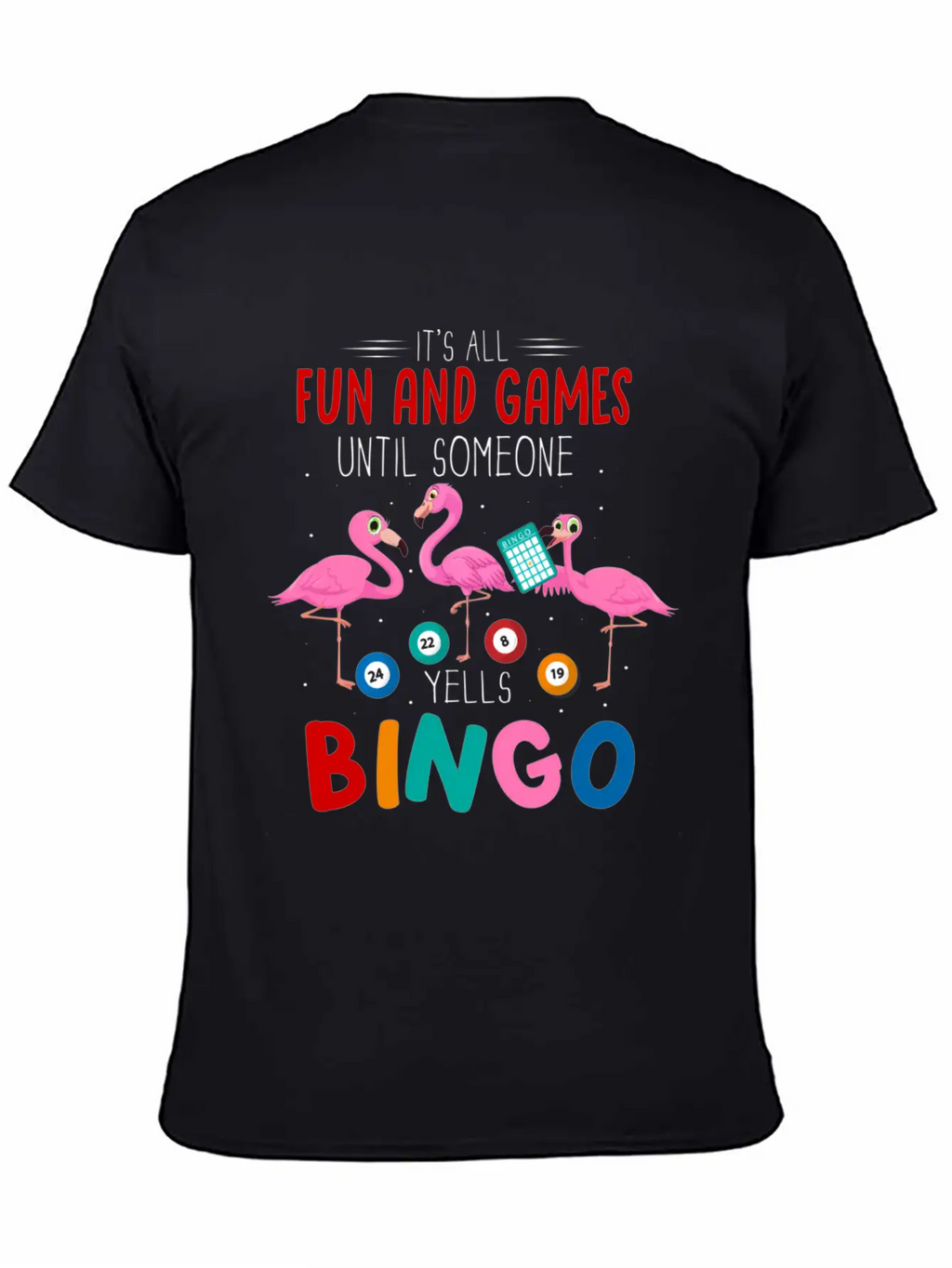 It'S All Fun And Games Until Someone Yells Bingo Casual Graphic T-Shirt – Simple And Comfortable Daily Wear