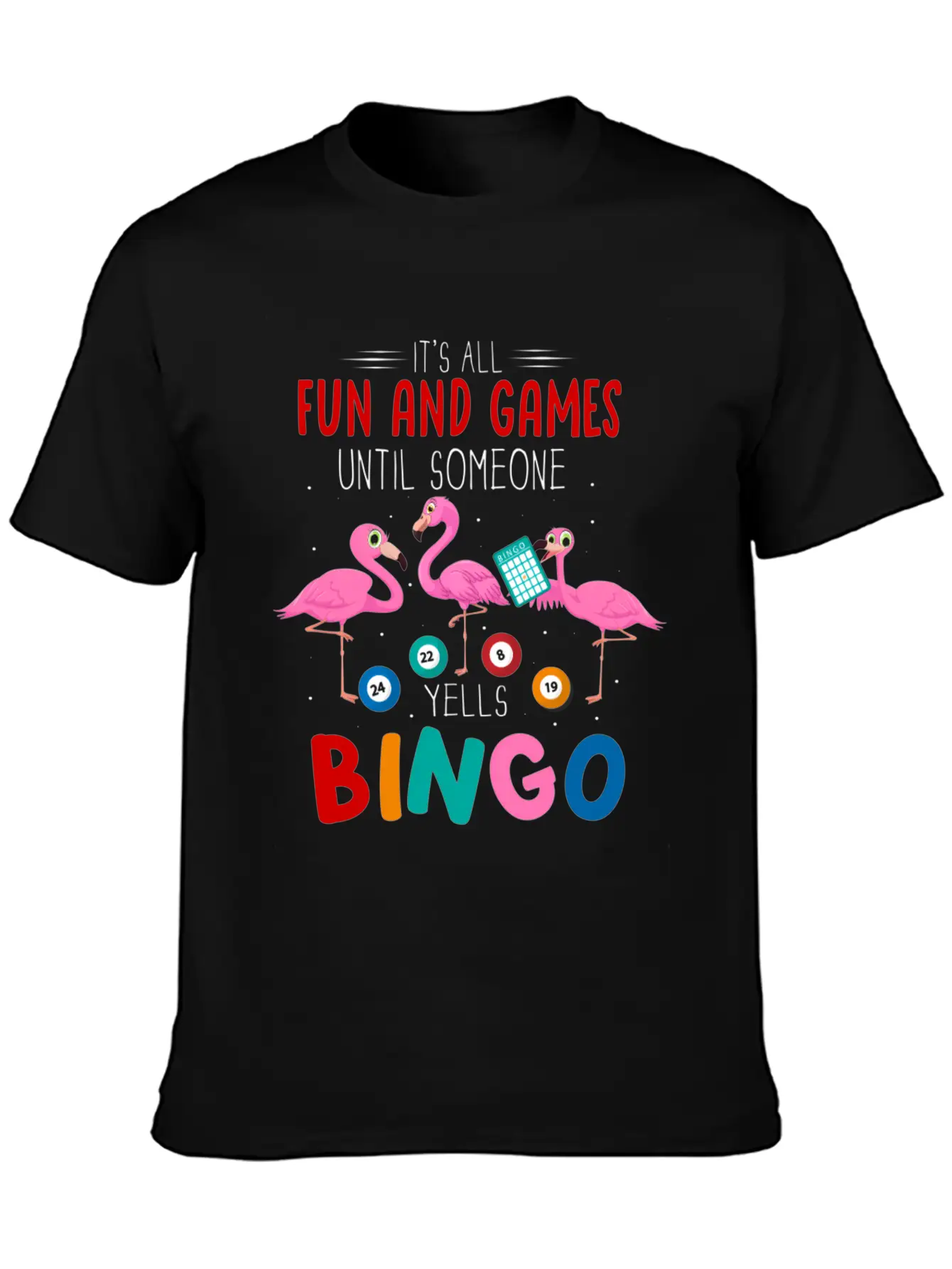 It'S All Fun And Games Until Someone Yells Bingo Casual Graphic T-Shirt – Simple And Comfortable Daily Wear