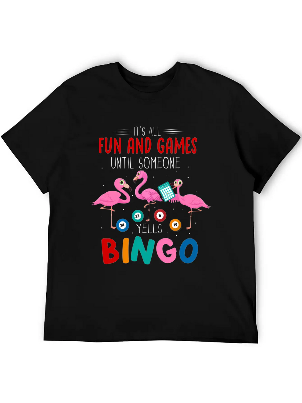It'S All Fun And Games Until Someone Yells Bingo Casual Graphic T-Shirt – Simple And Comfortable Daily Wear