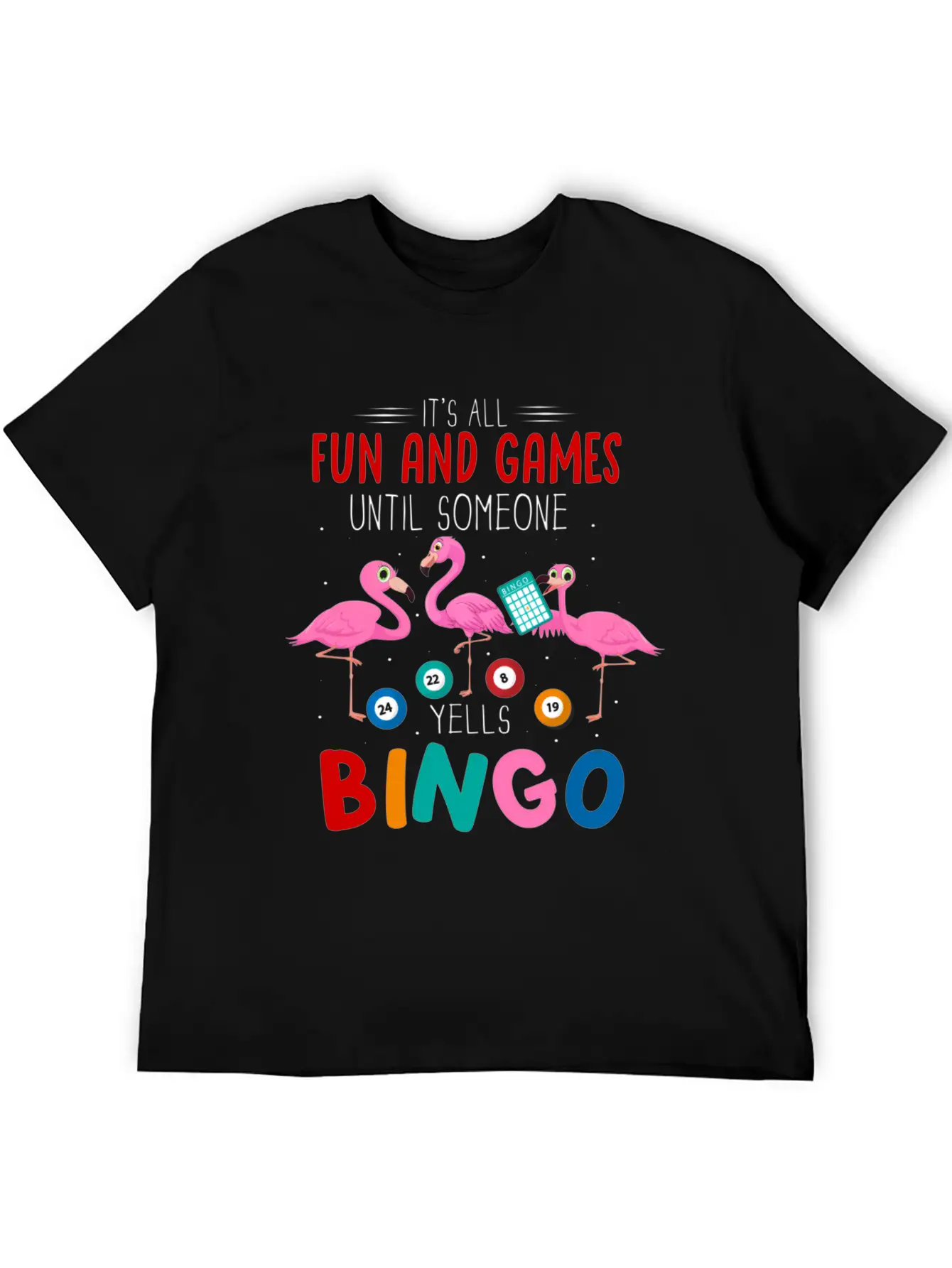 It'S All Fun And Games Until Someone Yells Bingo Casual Graphic T-Shirt – Simple And Comfortable Daily Wear