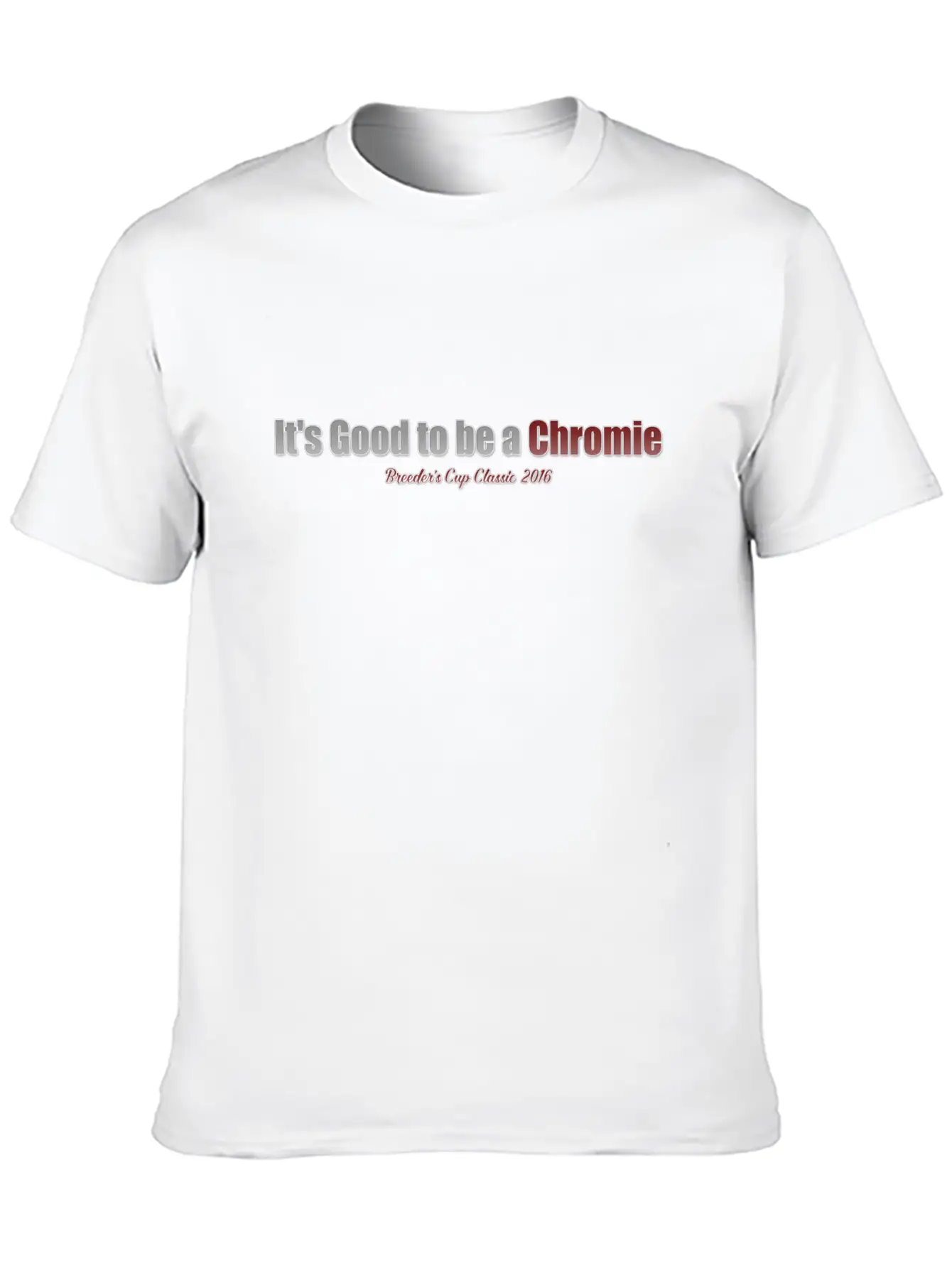 Its Good To Be A Chromie Unisex Casual T-Shirt – Clean Design For Daily Comfort