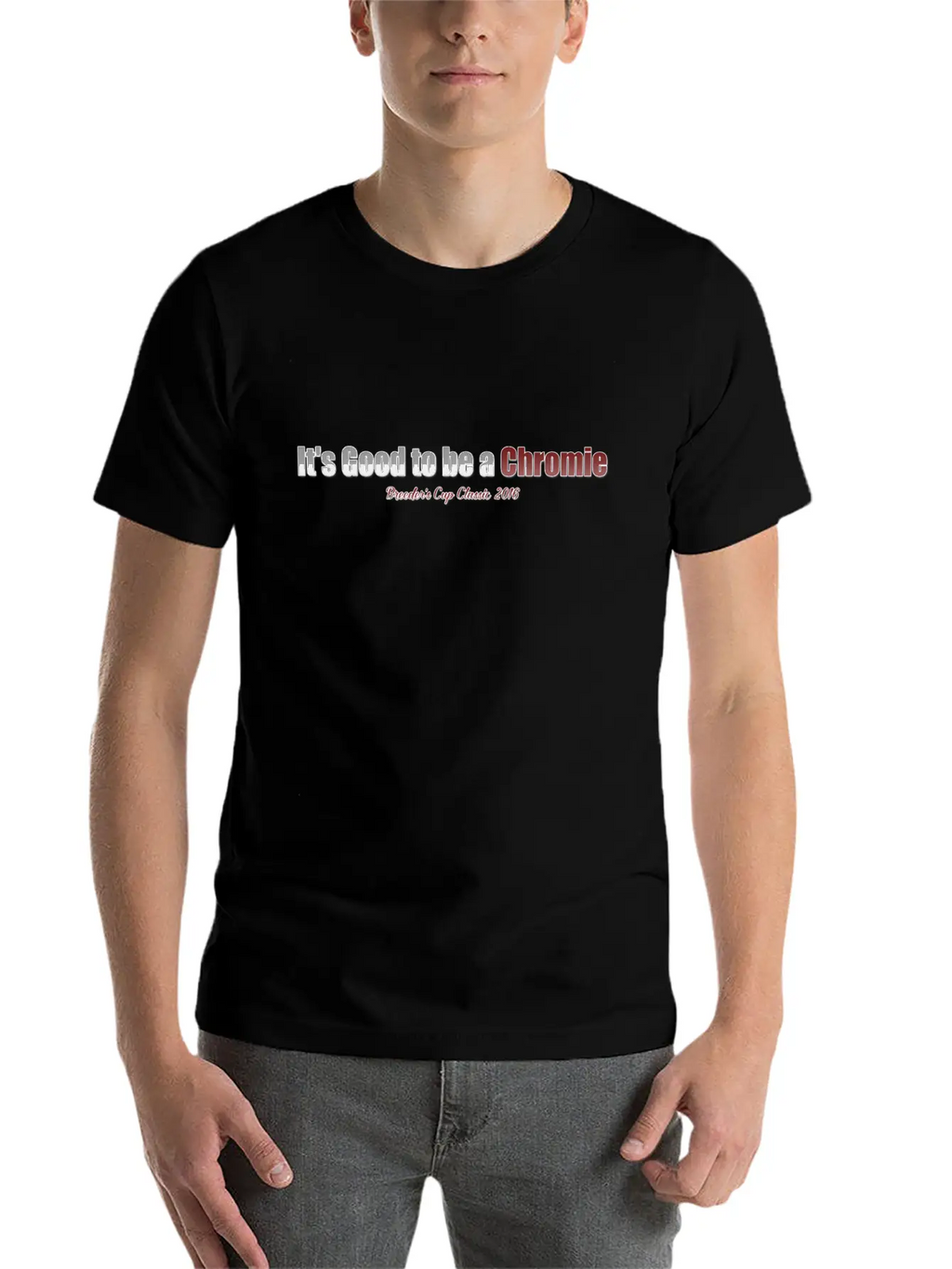 Its Good To Be A Chromie Unisex Casual T-Shirt – Clean Design For Daily Comfort