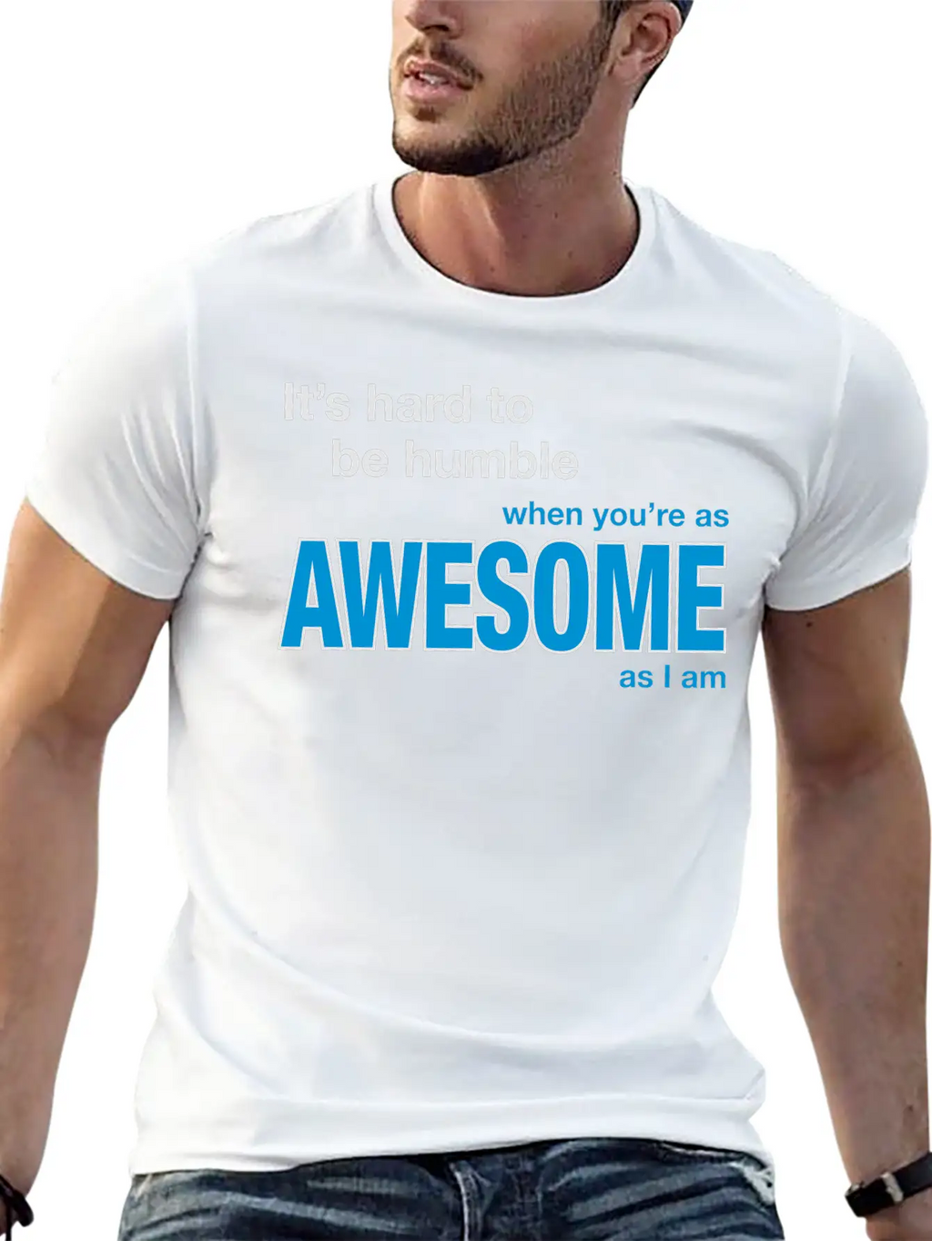 It's Hard To Be Humble... Stylish Everyday T-Shirt – Unisex Basic Cotton Tee