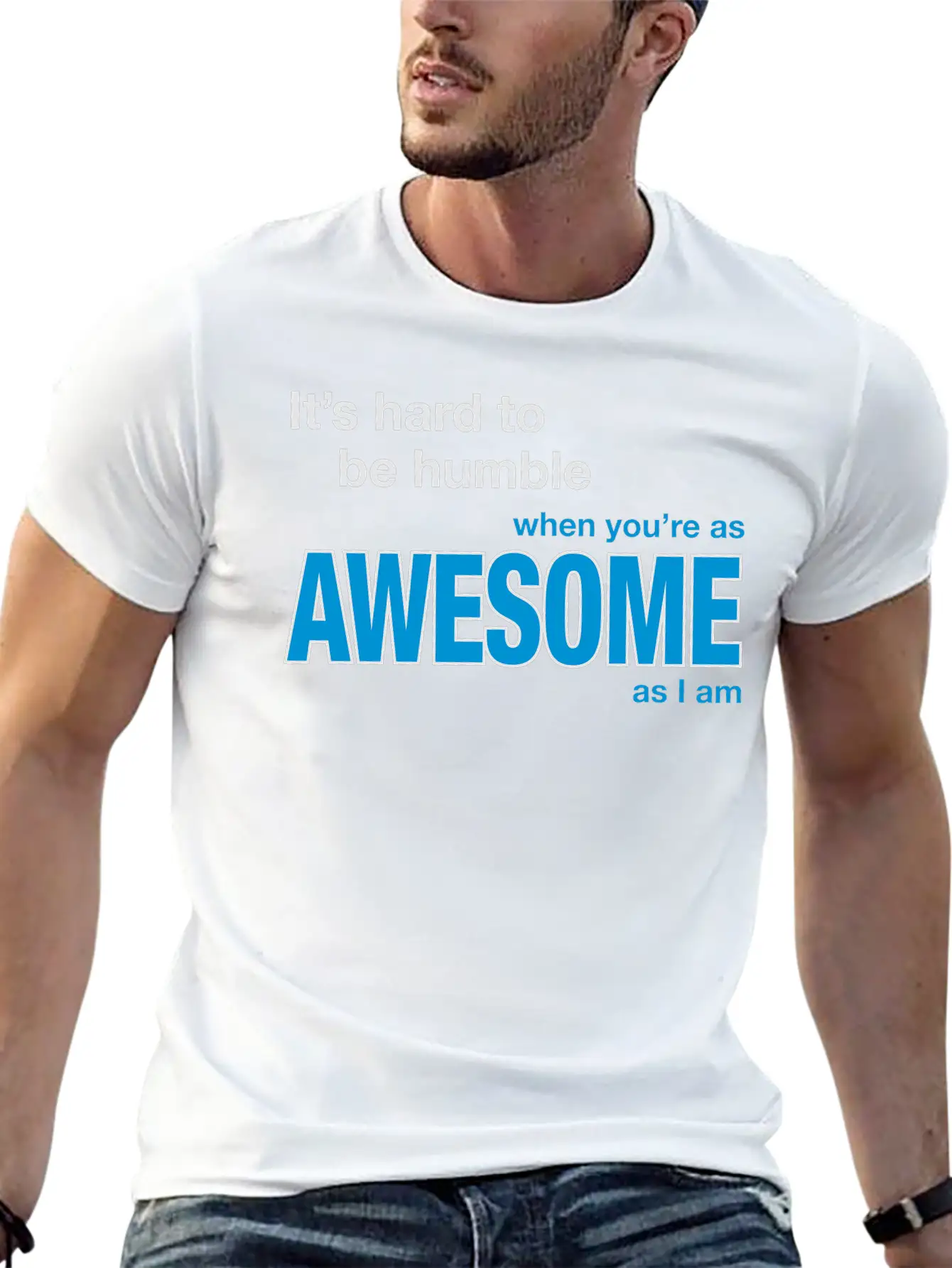 It's Hard To Be Humble... Stylish Everyday T-Shirt – Unisex Basic Cotton Tee