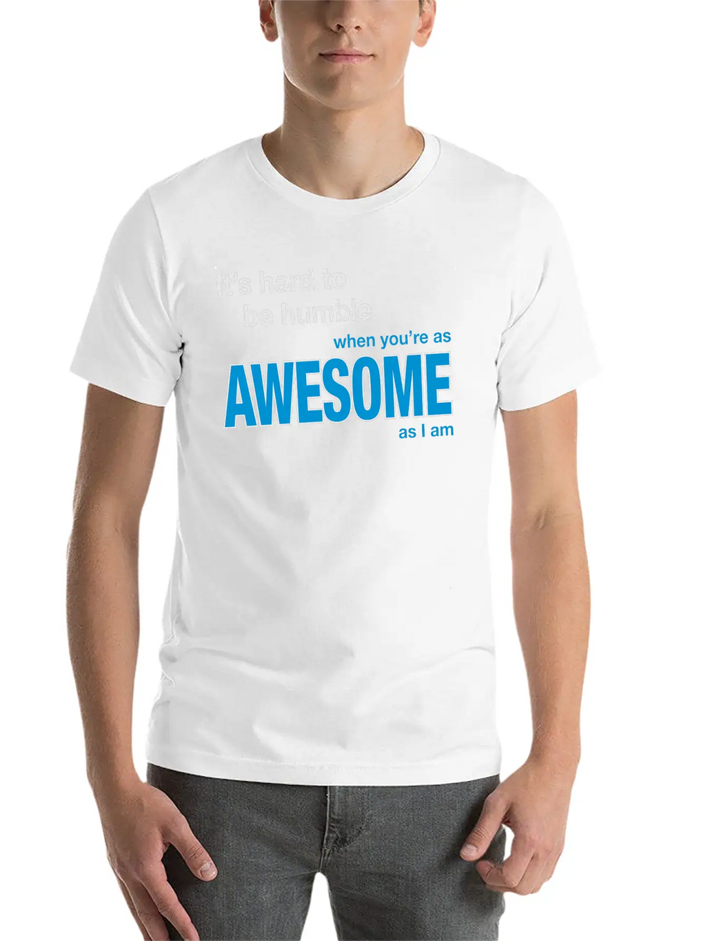 It's Hard To Be Humble... Stylish Everyday T-Shirt – Unisex Basic Cotton Tee
