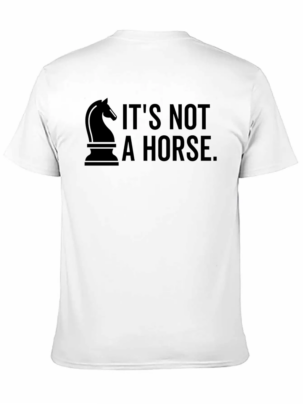 It's Not A Horse Unisex Short Sleeve Soft Cotton T-Shirt – Casual Everyday Wear