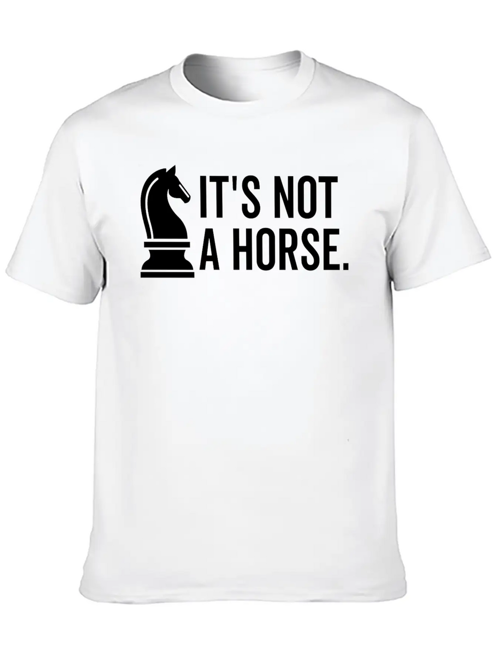 It's Not A Horse Unisex Short Sleeve Soft Cotton T-Shirt – Casual Everyday Wear