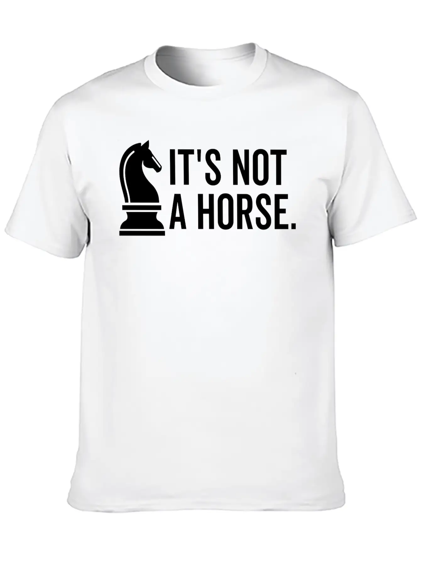 It's Not A Horse Unisex Short Sleeve Soft Cotton T-Shirt – Casual Everyday Wear