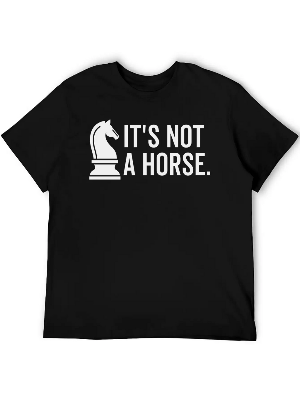 It's Not A Horse Unisex Short Sleeve Soft Cotton T-Shirt – Casual Everyday Wear